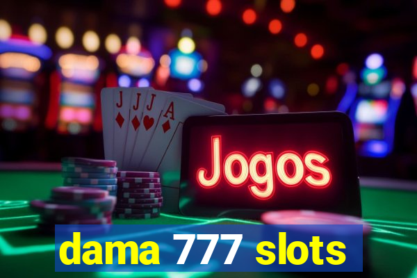 dama 777 slots